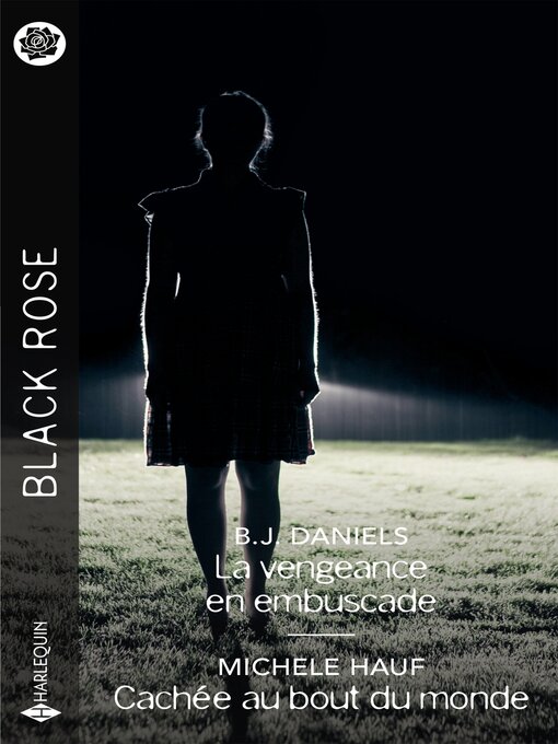 Title details for La vengeance en embuscade / Cachée au bout du monde by B.J. Daniels - Available